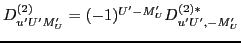 $D^{(2)}_{u'U'M'_U}=(-1)^{U'-M'_U}D^{(2)*}_{u'U',-M'_U}$