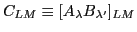 $\displaystyle C_{LM} \equiv [A_\lambda B_{\lambda'}]_{LM}$