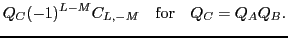 $\displaystyle Q_C(-1)^{L-M} C_{L,-M} \quad\mbox{for}\quad Q_C=Q_AQ_B .$