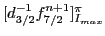 $ [d_{3/2}^{-1} f_{7/2}^{n+1}]_{I_{max}}^\pi $