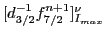 $ [d_{3/2}^{-1} f_{7/2}^{n+1}]_{I_{max}}^\nu $