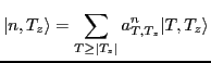 $\displaystyle \vert n,T_z\rangle = \sum_{T\geq \vert T_z\vert}a^n_{T,T_z}\vert T,T_z\rangle$