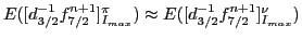 $ E([d_{3/2}^{-1} f_{7/2}^{n+1}]_{I_{max}}^\pi)
\approx E([d_{3/2}^{-1} f_{7/2}^{n+1}]_{I_{max}}^\nu)$