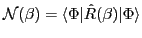 $\displaystyle {\mathcal N}(\beta) = \langle \Phi\vert \hat{R}(\beta)\vert \Phi\rangle$