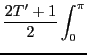 $\displaystyle \frac{2T^\prime +1}{2} \int_0^\pi$