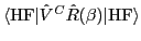 $\langle\textrm{HF}\vert \hat V^{C} \hat R(\beta)\vert\textrm{HF}\rangle$