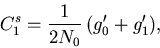 \begin{displaymath}
C_1^{s}
= \frac{1}{2 N_0} \, ( g_0' + g_1' ) ,
\end{displaymath}