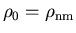 $\rho_0 = \rho_{\rm nm}$