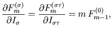$\displaystyle \frac{\partial F_m^{(\sigma)}}{\partial I_\sigma}
= \frac{\partial F_m^{(\sigma\tau)}}{\partial I_{\sigma \tau}}
= m \, F_{m-1}^{(0)} ,$