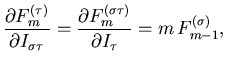 $\displaystyle \frac{\partial F_m^{(\tau)}}{\partial I_{\sigma \tau}}
= \frac{\partial F_m^{(\sigma\tau)}}{\partial I_\tau}
= m \, F_{m-1}^{(\sigma)} ,$