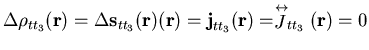 $\Delta \rho_{t t_3} (\vec{r}) %= \delta \; \Delta \rho_{t t_3} (\rvec)
= \Delta...
...{\leftrightarrow}{J}_{t t_3} (\vec{r}) %= \delta \tensor{J}_{t t_3} (\rvec)
= 0$