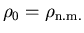 $\rho_0=\rho_{\rm n.m.}$