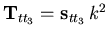 $\vec{T}_{t t_3} = \vec{s}_{t t_3} \, k^2$