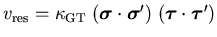 $v_{\rm res} =
\kappa_{\rm GT} \; (\mbox{{\boldmath {$\sigma$}}} \cdot \mbox{{\b...
...igma$}}}' )\;
(\mbox{{\boldmath {$\tau$}}} \cdot \mbox{{\boldmath {$\tau$}}}')$