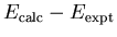 $E_{\rm calc} - E_{\rm expt}$