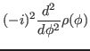 $\displaystyle (-i)^2\frac{d^2}{d\phi^2} \rho(\phi)$