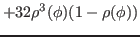 $\displaystyle +32\rho^3(\phi)(1-\rho(\phi))$