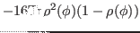 $\displaystyle -16 {\rm Tr}\rho^2(\phi)(1-\rho(\phi))$