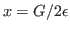 $x=G/2\epsilon$