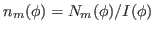 $n_m(\phi)=N_m(\phi)/I(\phi)$