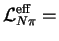 $\displaystyle {\cal L}_{N\pi}^{\mbox{\scriptsize {eff}}}
=$