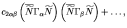 $\displaystyle c_{2\alpha\beta}\left(\overline{\widetilde{N}}\Gamma_\alpha\widet...
...ight)
\left(\overline{\widetilde{N}}\Gamma_\beta \widetilde{N}\right)
+\ldots ,$