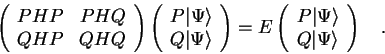 \begin{displaymath}
\left(\begin{array}{cc} PHP & PHQ \\ QHP & QHQ \end{array}\r...
...ert\Psi\rangle \\ Q\vert\Psi\rangle \end{array}\right) \quad .
\end{displaymath}