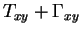 $\textstyle T_{xy} + \Gamma_{xy}$