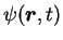 $\psi(\mbox{{\boldmath {$r$}}},t)$