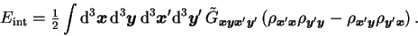 \begin{displaymath}
E_{\mbox{\scriptsize {int}}} = {\textstyle{\frac{1}{2}}}\in...
...style y}$}}}'\mbox{{\boldmath {${\scriptstyle x}$}}}}\right) .
\end{displaymath}