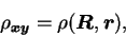 \begin{displaymath}
\rho_{\mbox{{\boldmath {${\scriptstyle x}$}}}\mbox{{\boldmat...
...}}} = \rho(\mbox{{\boldmath {$R$}}},\mbox{{\boldmath {$r$}}}),
\end{displaymath}