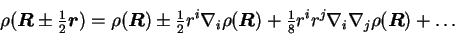 \begin{displaymath}
\rho(\mbox{{\boldmath {$R$}}}\pm {\textstyle{\frac{1}{2}}}\...
...i r^j
\nabla_i\nabla_j\rho(\mbox{{\boldmath {$R$}}}) + \ldots
\end{displaymath}