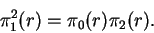 \begin{displaymath}
\pi_1^2(r) = \pi_0(r)\pi_2(r).
\end{displaymath}