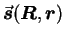 $\vec{\mbox{{\boldmath {$s$}}}}(\mbox{{\boldmath {$R$}}},\mbox{{\boldmath {$r$}}})$