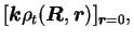 $\displaystyle [\mbox{{\boldmath {$k$}}}\rho_t(\mbox{{\boldmath {$R$}}},\mbox{{\boldmath {$r$}}})]_{\mbox{{\boldmath {${\scriptstyle r}$}}}=0},$