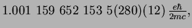 $\displaystyle 1.001~159~652~153~5(280)(12)\,{{\textstyle{\frac{e\hbar}{2mc}}}},$