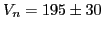 $ V_n=195\pm30$