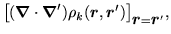 $\displaystyle \big[ (\mbox{{\boldmath {$\nabla$}}}\cdot\mbox{{\boldmath {$\nabl...
...{\boldmath {$r$}}}')\big]_{\mbox{{\boldmath {$r$}}}=\mbox{{\boldmath {$r$}}}'},$