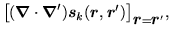 $\displaystyle \big[ (\mbox{{\boldmath {$\nabla$}}}\cdot\mbox{{\boldmath {$\nabl...
...{\boldmath {$r$}}}')\big]_{\mbox{{\boldmath {$r$}}}=\mbox{{\boldmath {$r$}}}'},$