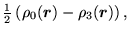 $\displaystyle {\textstyle{\frac{1}{2}}}\left(\rho_0(\mbox{{\boldmath {$r$}}})-\rho_3(\mbox{{\boldmath {$r$}}})\right),$