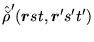 $\displaystyle \hat{\breve{\rho}}'(\mbox{{\boldmath {$r$}}}st,\mbox{{\boldmath {$r$}}}'s't')$