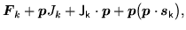 $\displaystyle \mbox{{\boldmath {$F$}}} _k\ofbboxofr + \mbox{{\boldmath {$p$}}} ...
...{{\boldmath {$p$}}} \ofbboxofr\cdot\mbox{{\boldmath {$s$}}} _k\ofbboxofr\big) ,$