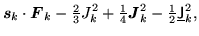 $\displaystyle \mbox{{\boldmath {$s$}}}_{k} \ofbboxofr\cdot
\mbox{{\boldmath {$F...
...\ofbboxofr - {\textstyle{\frac{1}{2}}}\underline{\mathsf J}^{2}_{k}\ofbboxofr ,$