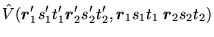 $\displaystyle \hat{V}(\mbox{{\boldmath {$r$}}}'_1 s'_1t'_1 \mbox{{\boldmath {$r...
..._2s'_2t'_2,\mbox{{\boldmath {$r$}}}_1s_1t_1\: \mbox{{\boldmath {$r$}}}_2s_2t_2)$