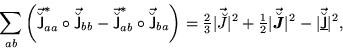 \begin{displaymath}
\sum_{ab}\left(
\vec{\breve{\mathsf J}}^{\ast}_{aa}\circ\ve...
...}\vert^2
- \vert\underline{ \vec{\breve{\mathsf J}}} \vert^2 ,
\end{displaymath}