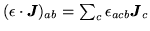 $(\epsilon\cdot\mbox{{\boldmath {$J$}}})_{ab} =
\sum_{c}\epsilon_{acb}\mbox{{\boldmath {$J$}}}_c$