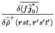 $\displaystyle \frac{\delta \overline{\langle f\breve{\mbox{{\boldmath {$j$}}}}^...
...\hat{\breve{\rho}}^+(\mbox{{\boldmath {$r$}}}st,\mbox{{\boldmath {$r$}}}'s't')}$