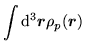 $\displaystyle \int {{\rm d}}^3\mbox{{\boldmath {$r$}}}\rho_p(\mbox{{\boldmath {$r$}}})$