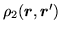 $ \rho_2 (\mbox{{\boldmath {$r$}}},\mbox{{\boldmath {$r$}}}')$