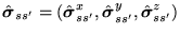 $\hat{\mbox{{\boldmath {$\sigma$}}}}_{ss'}
=(\hat{\mbox{{\boldmath {$\sigma$}}}}...
...x{{\boldmath {$\sigma$}}}}^y_{ss'},\hat{\mbox{{\boldmath {$\sigma$}}}}^z_{ss'})$